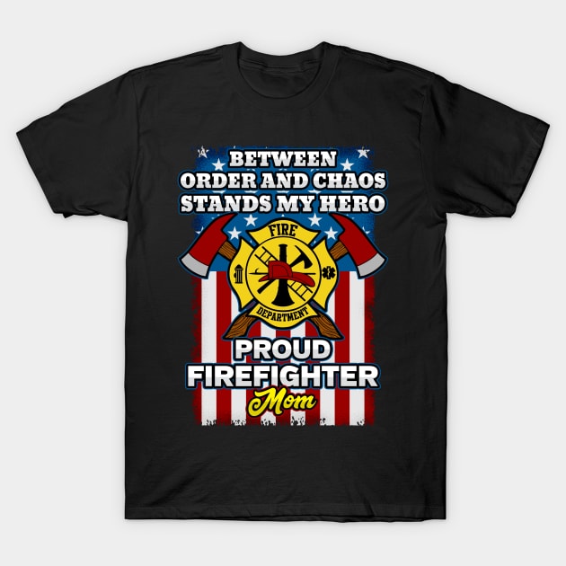 Firefighter Proud Mom T-Shirt by RadStar